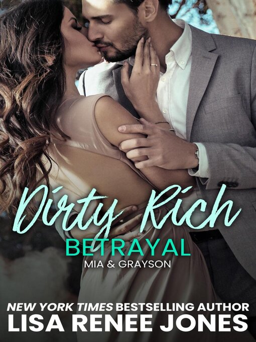 Title details for Dirty Rich Betrayal by Lisa Renee Jones - Available